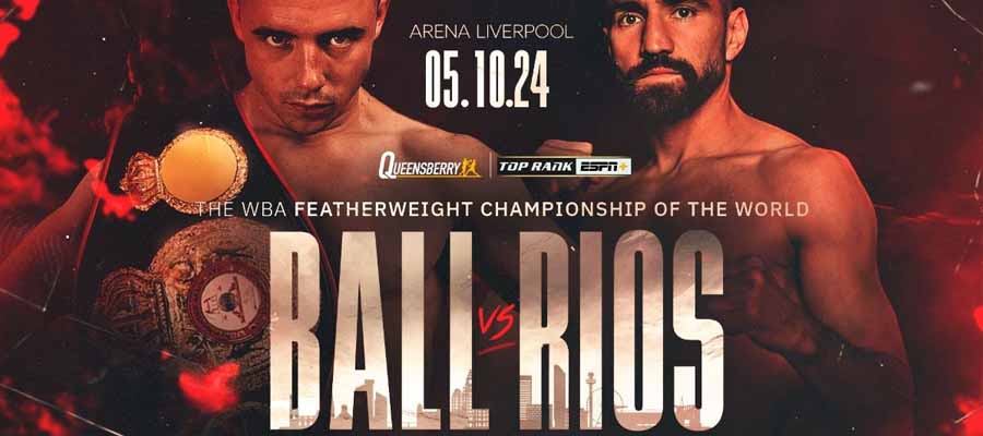 2024 Boxing Betting October Events: Ball vs. Rios