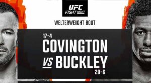 UFC Fight Night: UFC Betting Lines for the Covington vs Buckley Bout