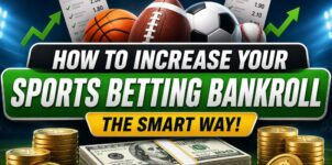 How to Increase Your Sports Betting Bankroll the Smart Way