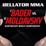 Bellator 273: Bader Vs Moldavsky Betting Odds & Picks