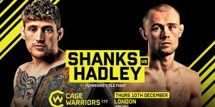 Cage Warriors 117: Shanks Vs Hadley Expert Analysis