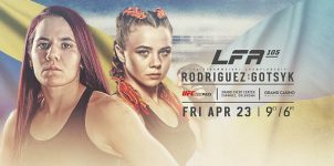 LFA 105: Rodriguez Vs Gotsyk Odds & Picks - MMA Betting