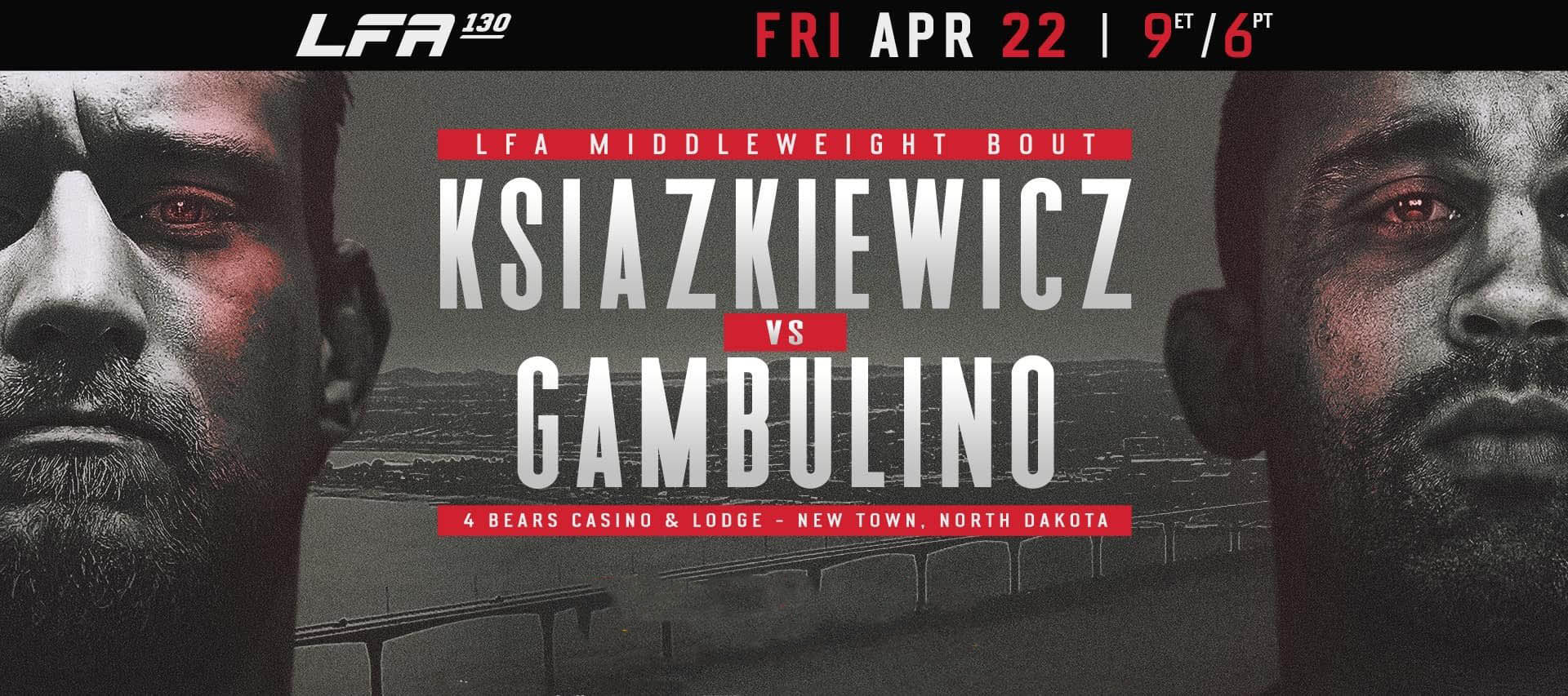 LFA 130 Ksiazkiewicz vs Gambulino Betting Analysis & Predictions