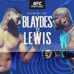 UFC Fight Night: Blaydes Vs Lewis Expert Analysis