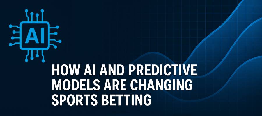 How AI and Predictive Models Are Changing Sports Betting