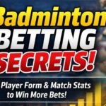 Badminton Betting Tips: How to Analyze Player Form and Match Stats