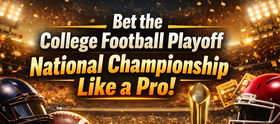 Beginner’s Guide to Betting the College Football Playoff National Championship
