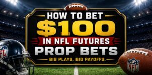 How to Bet $100 in NFL Futures Prop Bets