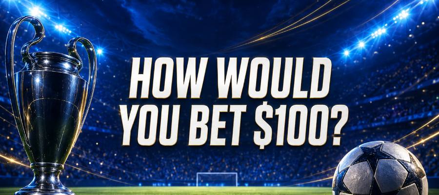 How to Bet $100 on Champions League Futures: 2026-27 UCL Picks