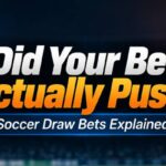 What Is a Soccer Draw Bet? Rules, Odds and Settlement Explained
