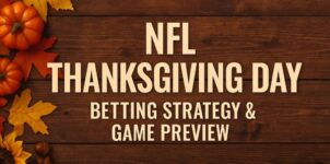 Get Your NFL Thanksgiving Day Betting Strategy & Game Preview