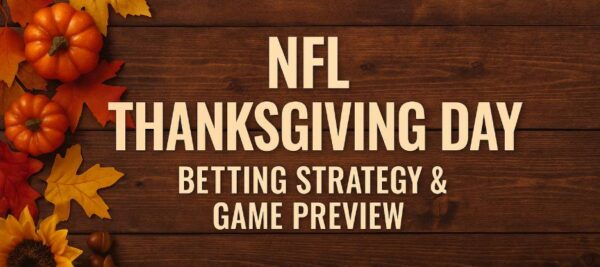 Get Your NFL Thanksgiving Day Betting Strategy & Game Preview