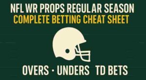NFL WR Props Regular Season Cheat Sheet: Overs, Unders & TD Bets