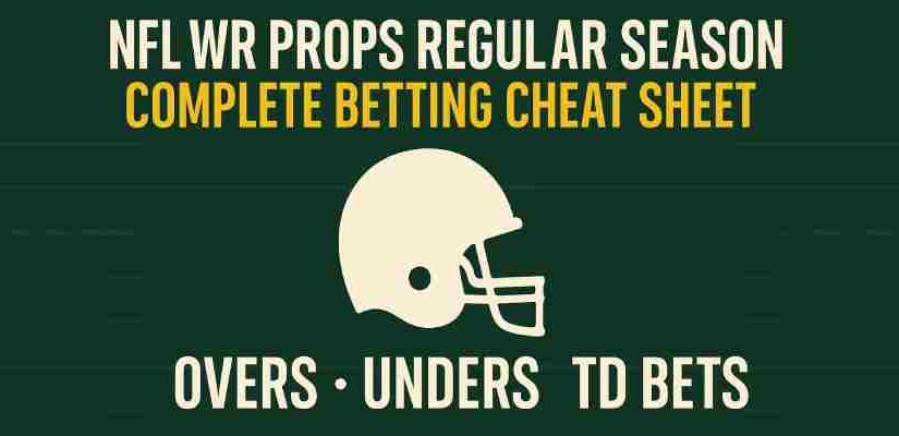 NFL WR Props Regular Season Cheat Sheet: Overs, Unders & TD Bets