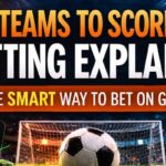 Both Teams to Score (BTTS) Betting Explained: How BTTS Works in Soccer Betting in Sportsbooks