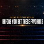 Boxing Picks This Weekend: Expert Predictions, Odds & Best Bets