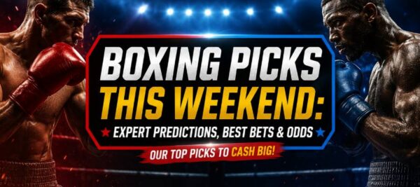 Boxing Picks This Weekend: Expert Predictions, Best Bets & Odds