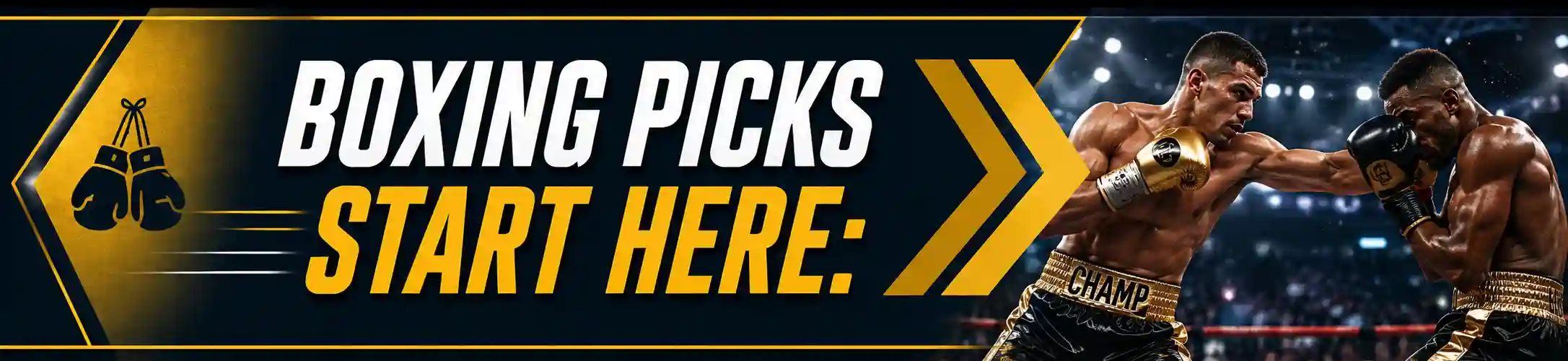 Boxing picks start here banner with fighters, gold arrows, and sportsbook-style boxing betting graphics