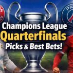 UEFA Champions League Picks & Predictions (Quarterfinals First Leg)