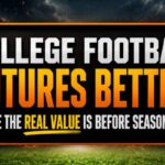 College Football Futures Betting: Which Bets Offer the Best Value Before the Season Starts?