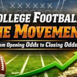College Football: Line Movement Timeline: Opening Odds vs Closing Odds