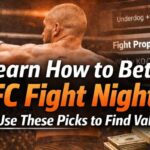 Learn How to Bet UFC Fight Night — Then Use These Picks to Find Value