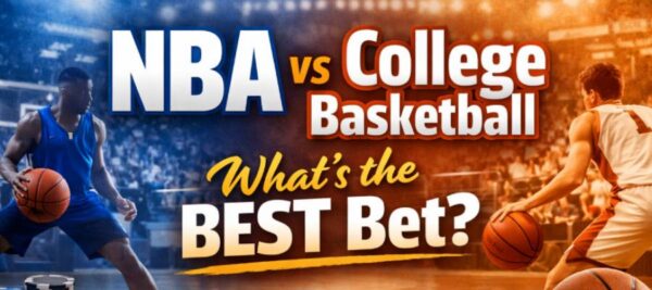 Differences Between Betting on NBA and College Basketball