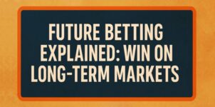 Future Betting Explained: How to Profit from Long-Term Sports Markets