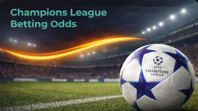 Champions League betting odds