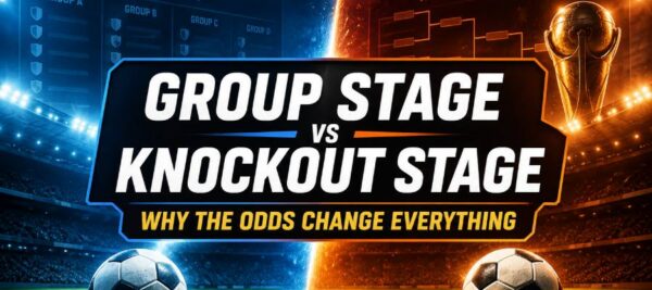 Group Stage vs Knockout Betting Strategy: How Tournament Structure Changes Sports Betting Markets