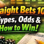 What Are Straight Bets? Types of Straight Bets and How They Work
