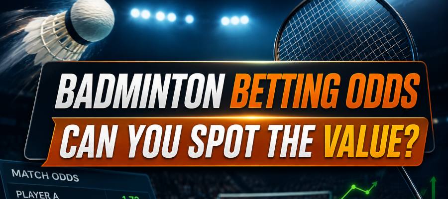 How Do Badminton Betting Odds Work and How Can You Spot Value?