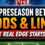 NFL Preseason Betting Guide: How NFL Preseason Odds and Betting Lines Work