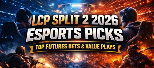 LCP Split 2 2026 Picks: Best Esports Futures Bets & Value Plays