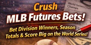 MLB Futures Betting Guide: How to Bet Division Winners, Season Totals & World Series Odds