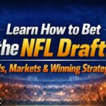 How to Bet on the NFL Draft: Odds, Markets, and How It Works Explained