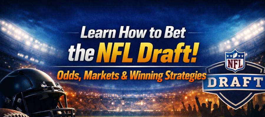How to Bet on the NFL Draft: Odds, Markets, and How It Works Explained
