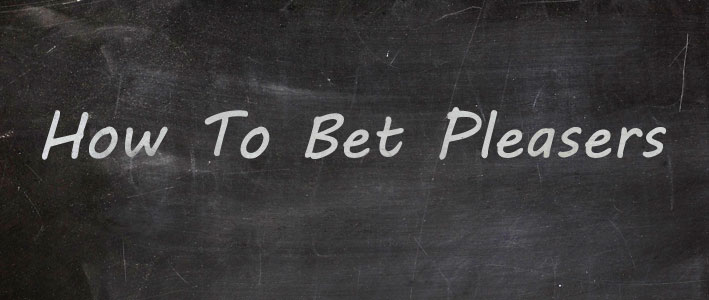 how-to-bet-pleasers