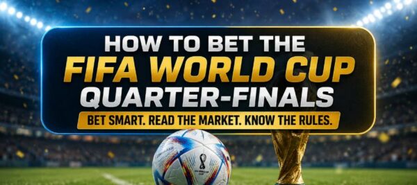 How to Bet the Quarter-finals in the FIFA World Cup