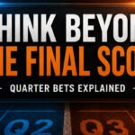 Quarter Bets: How Quarter Betting Works and Strategies