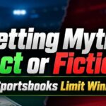 Betting Myths: Which Ones Are Actually True?