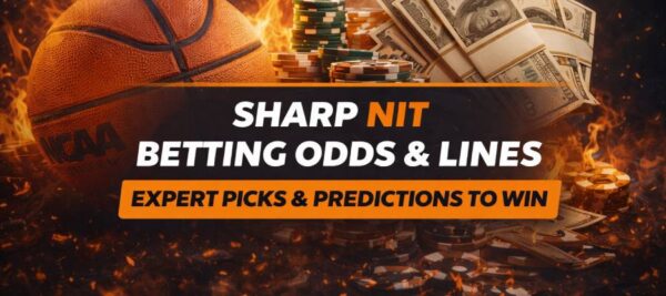 NIT Betting Odds, Lines & Picks: Key Factors and Expert Predictions