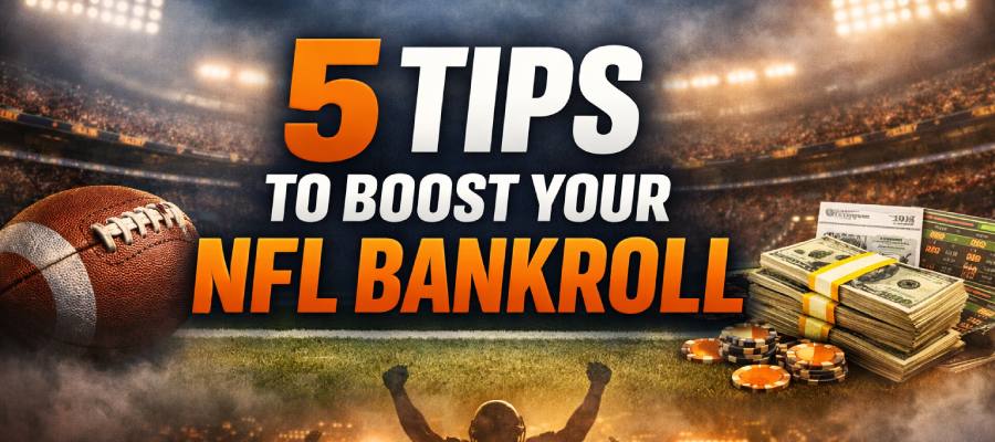 5 tips to boost your NFL bankroll with football betting strategy and money