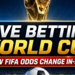 Live Betting the World Cup: How FIFA Odds Change In-Play