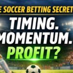 Live Soccer Betting Strategy: Timing, Momentum & In-Play Odds Explained