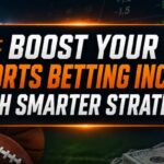 Methods to Improve Your Sports Betting Income Today