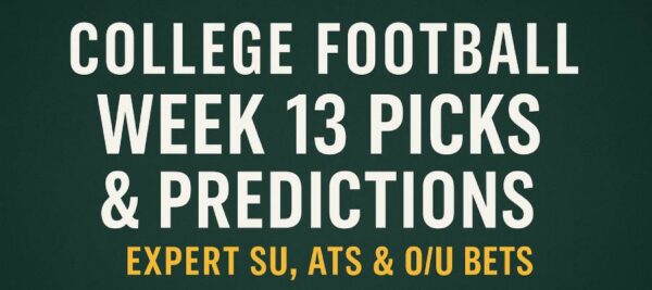 College Football Week 13 Picks & Predictions: Expert SU, ATS & O/U Bets