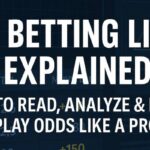 Live Betting Lines Explained: How to Read, Analyze & Bet In-Play Odds Like a Pro