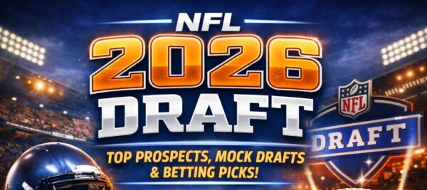 NFL 2026 Draft: Top Prospects, Mock Drafts, and Betting Predictions