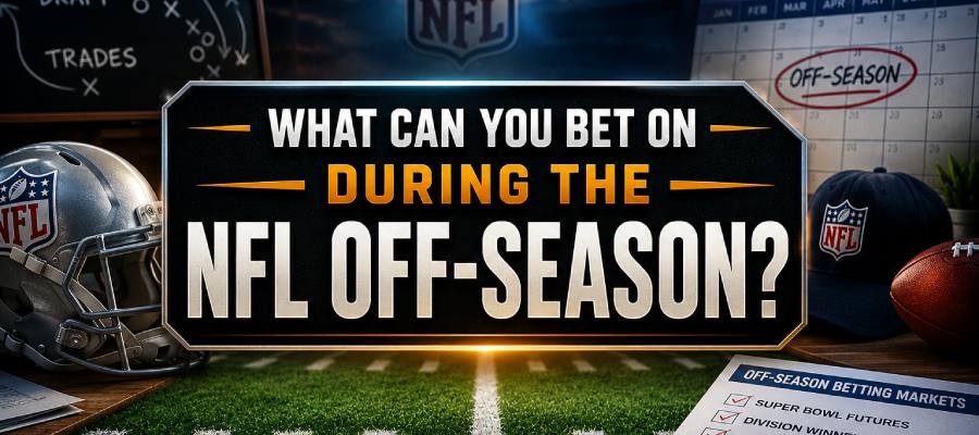 NFL offseason betting markets including futures win totals draft betting and Super Bowl odds explained
